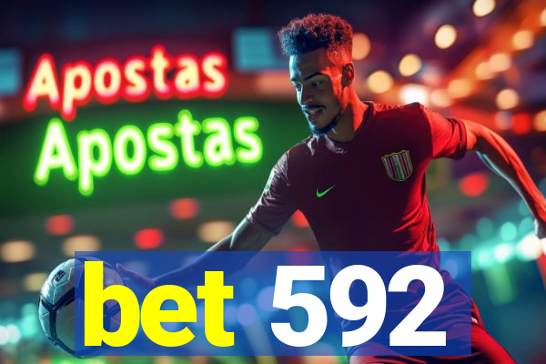 bet 592